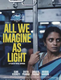 All we imagine as light (Payal Kapadia, India, 2024)