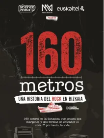 160 metros: Una historia del rock en Bizkaia
