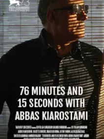 76 minutos y 15 segundos con Abbas Kiarostami