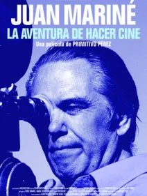 Juan Mariné: la aventura de hacer cine